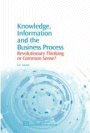 Knowledge, Information and the Business Process